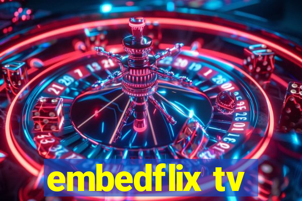 embedflix tv